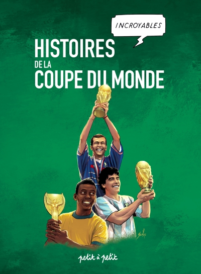 Ça Pétille : Histoires incroyables de la Coupe du Monde