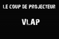 Le Coup De Projecteur - VLAP