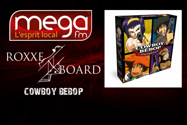 Roxxe&#039;N Board : Cowboy Bebop