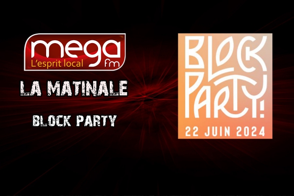 L&#039;invité de la matinale : Block Party