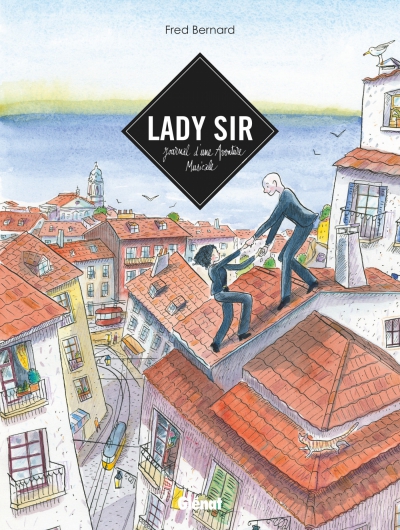 Ça Pétille : Lady Sir : Journal d&#039;une aventure musicale