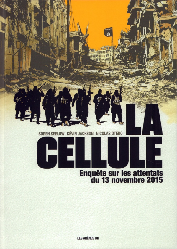 Ca p&eacute;tille - La cellule : Enqu&ecirc;te sur les attentats du 13 novembre 2015