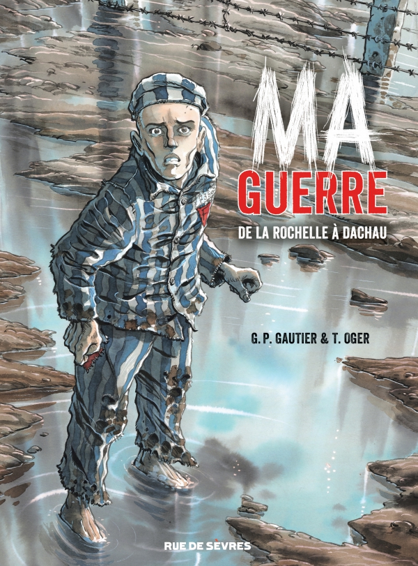 &Ccedil;a P&eacute;tille : Ma Guerre, de La Rochelle &agrave; Dachau