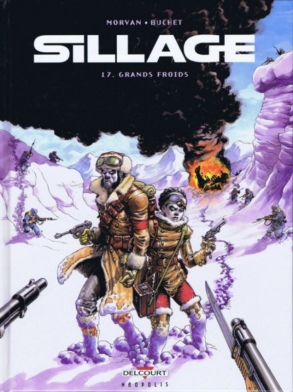 Ca p&eacute;tille : Sillages - Grand Froid (tome 17)
