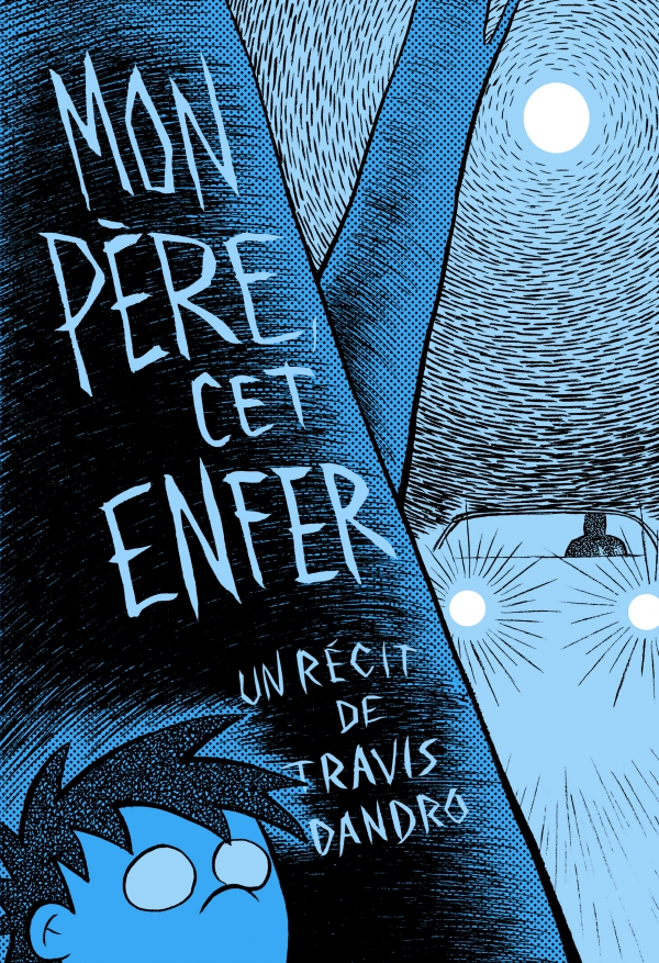 Ca p&eacute;tille : Mon p&egrave;re cet enfer