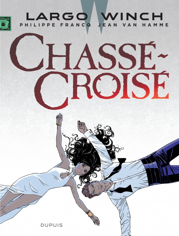 Ca p&eacute;tille : Largo Winch - Chass&eacute;-crois&eacute; (tome 19)