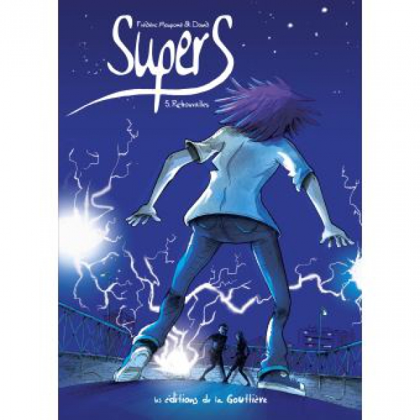 &Ccedil;a P&eacute;tille : Supers Tome 5 Retrouvailles