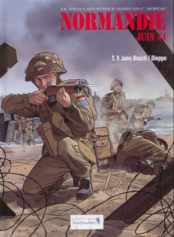 Ca p&eacute;tille : Normandie juin 40 - Juno beach-Dieppe (tome 5)